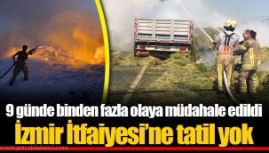 İzmir İtfaiyesi’ne tatil yok