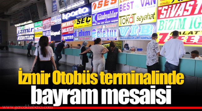 İzmir Otobüs terminalinde bayram mesaisi