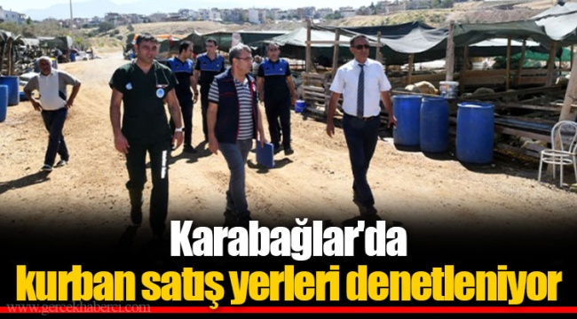 Karabağlar'da kurban satış yerleri denetleniyor
