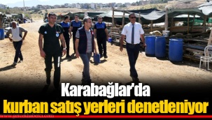 Karabağlar'da kurban satış yerleri denetleniyor