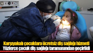 Karşıyakalı çocuklara ücretsiz diş sağlığı hizmeti