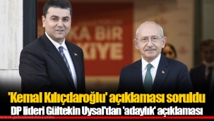 'Kemal Kılıçdaroğlu' açıklaması soruldu DP lideri Gültekin Uysal'dan 'adaylık' açıklaması