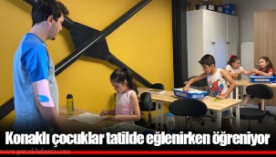 Konaklı çocuklar tatilde eğlenirken öğreniyor