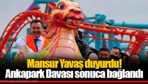Mansur Yavaş duyurdu! Ankapark Davası sonuca bağlandı