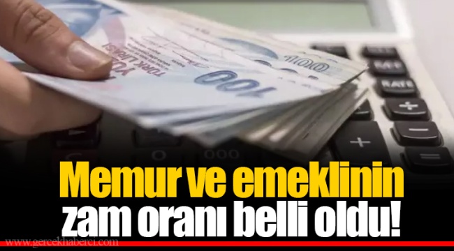 Memur ve emeklinin zam oranı belli oldu!