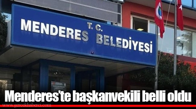 Menderes'te başkanvekili belli oldu
