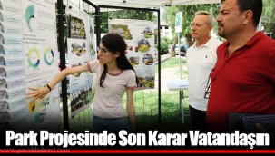 Park Projesinde Son Karar Vatandaşın