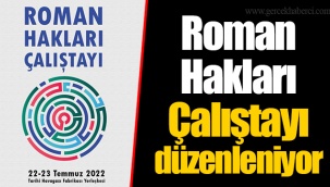 Roman Hakları Çalıştayı düzenleniyor