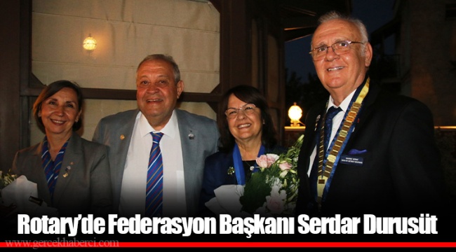 Rotary’de Federasyon Başkanı Serdar Durusüt