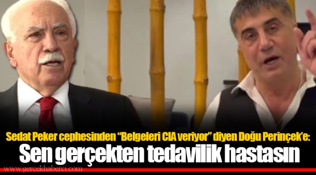 Sedat Peker cephesinden “Belgeleri CIA veriyor” diyen Doğu Perinçek’e: Sen gerçekten tedavilik hastasın