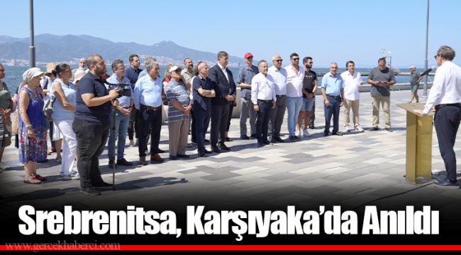 Srebrenitsa, Karşıyaka’da Anıldı