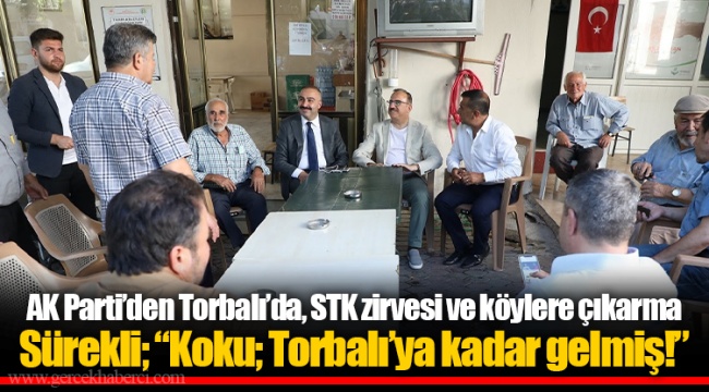 Sürekli; “Koku; Torbalı’ya kadar gelmiş!”