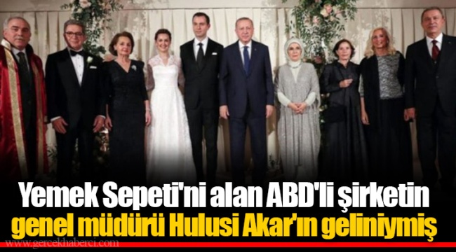 Yemek Sepeti'ni alan ABD'li şirketin genel müdürü Hulusi Akar'ın geliniymiş