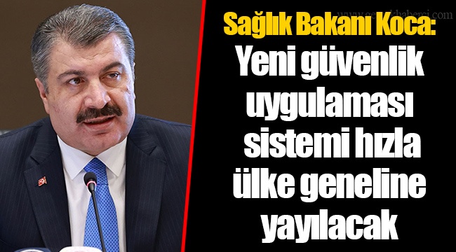 Yeni güvenlik uygulaması sistemi hızla ülke geneline yayılacak