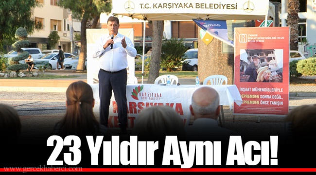 23 Yıldır Aynı Acı!