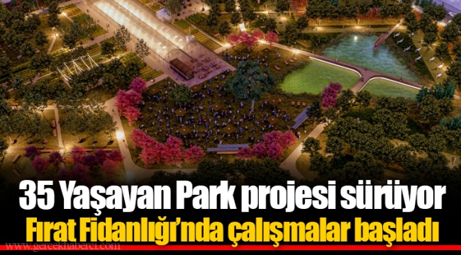35 Yaşayan Park projesi sürüyor
