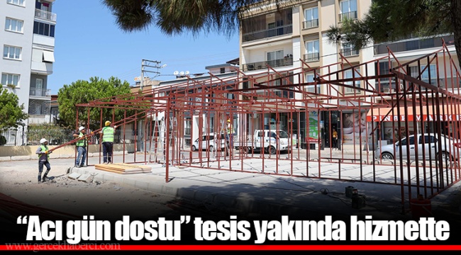 “Acı gün dostu” tesis yakında hizmette