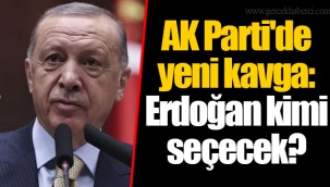 AK Parti'de yeni kavga: Erdoğan kimi seçecek?
