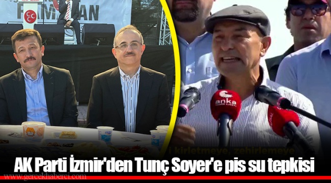 AK Parti İzmir&#039;den Tunç Soyer&#039;e pis su tepkisi