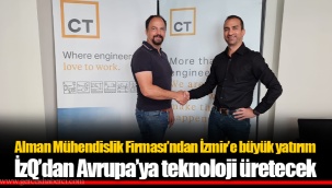 Alman Mühendislik Firması’ndan İzmir’e büyük yatırım