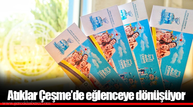 Atıklar Çeşme’de eğlenceye dönüşüyor