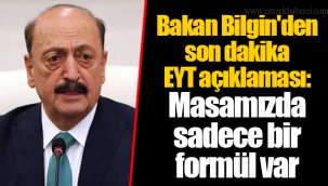 Bakan Bilgin'den son dakika EYT açıklaması: Masamızda sadece bir formül var