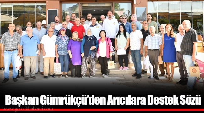Başkan Gümrükçü’den Arıcılara Destek Sözü