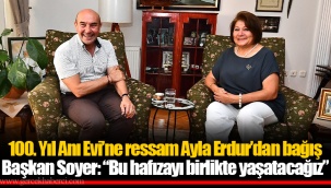 Başkan Soyer: “Bu hafızayı birlikte yaşatacağız”