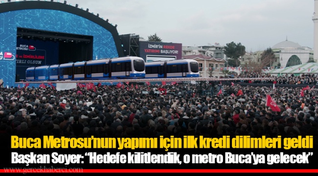 Başkan Soyer: “Hedefe kilitlendik, o metro Buca’ya gelecek”