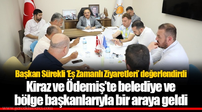 Başkan Sürekli ‘Eş Zamanlı Ziyaretleri’ değerlendirdi