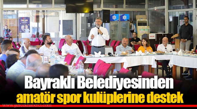 Bayraklı Belediyesinden amatör spor kulüplerine destek
