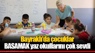 Bayraklı’da çocuklar BASAMAK yaz okullarını çok sevdi