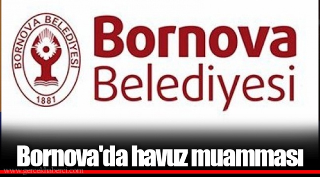Bornova'da havuz muamması