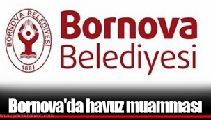 Bornova'da havuz muamması