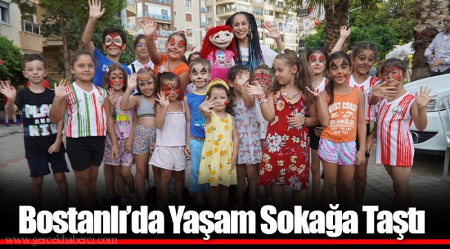Bostanlı’da Yaşam Sokağa Taştı