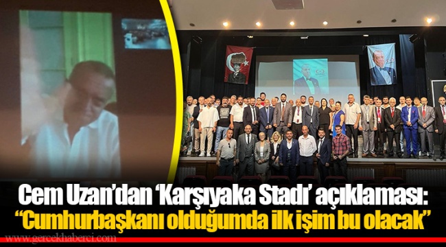 Cem Uzan’dan ‘Karşıyaka Stadı’ açıklaması: “Cumhurbaşkanı olduğumda ilk işim bu olacak”