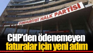 CHP'den ödenemeyen faturalar için yeni adım