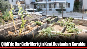 Çiğli’de Dar Gelirliler için Kent Bostanları Kuruldu