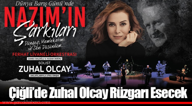 Çiğli’de Zuhal Olcay Rüzgarı Esecek