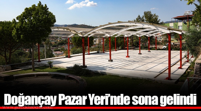 Doğançay Pazar Yeri’nde sona gelindi