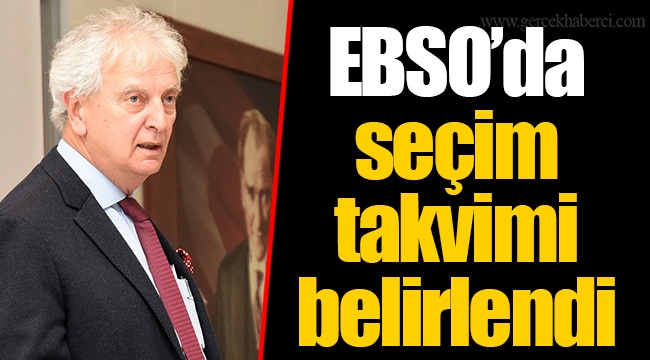EBSO’da seçim takvimi belirlendi