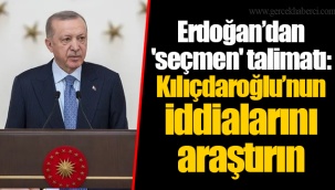 Erdoğan'dan 'seçmen' talimatı: Kılıçdaroğlu'nun iddialarını araştırın