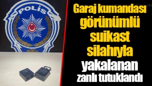Garaj kumandası görünümlü suikast silahıyla yakalanan zanlı tutuklandı