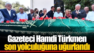 Gazeteci Hamdi Türkmen son yolculuğuna uğurlandı