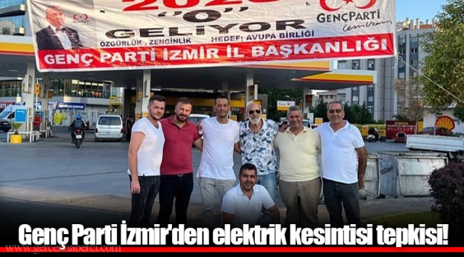 Genç Parti İzmir&#039;den elektrik kesintisi tepkisi!