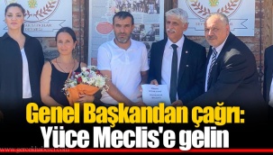 Genel Başkandan çağrı: Yüce Meclis'e gelin