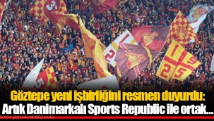 Göztepe yeni işbirliğini resmen duyurdu: Artık Danimarkalı Sports Republic ile ortak…