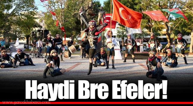 Haydi Bre Efeler!