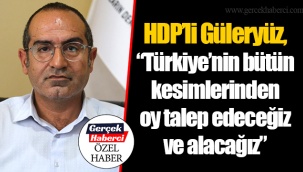 HDP’li Güleryüz, “Türkiye’nin bütün kesimlerinden oy talep edeceğiz ve alacağız”