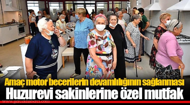 Huzurevi sakinlerine özel mutfak